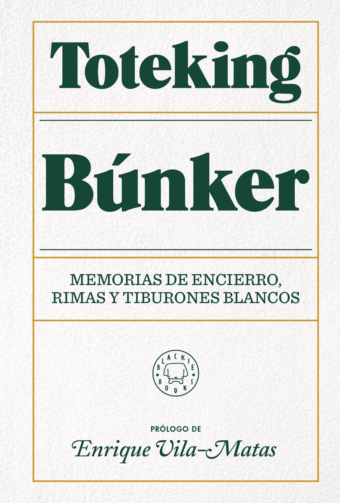 BÚNKER. MEMORIAS DE ENCIERRO, RIMAS Y TIBURONES BLANCOS.