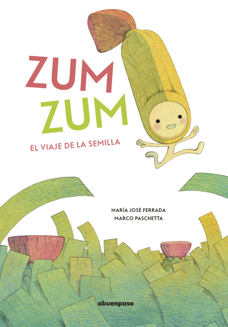 ZUM ZUM. EL VIAJE DE LA SEMILLA