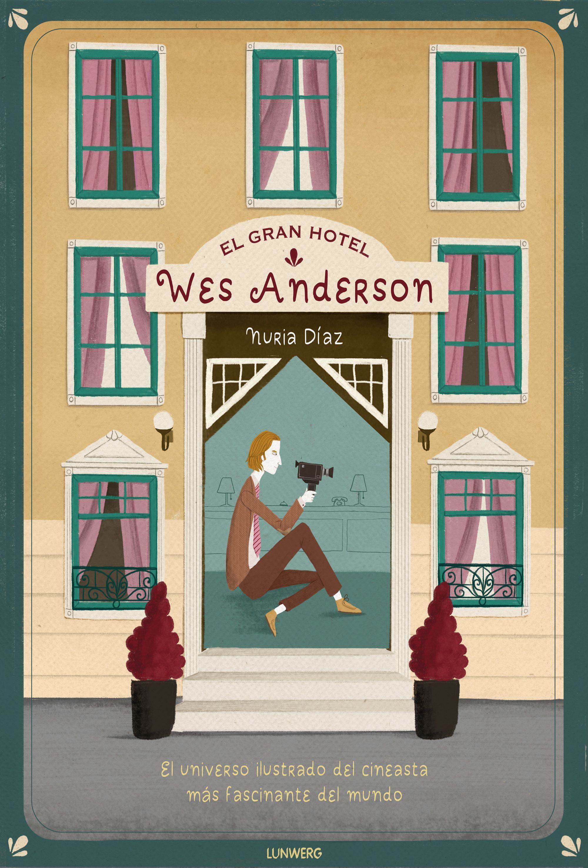 EL GRAN HOTEL WES ANDERSON. 