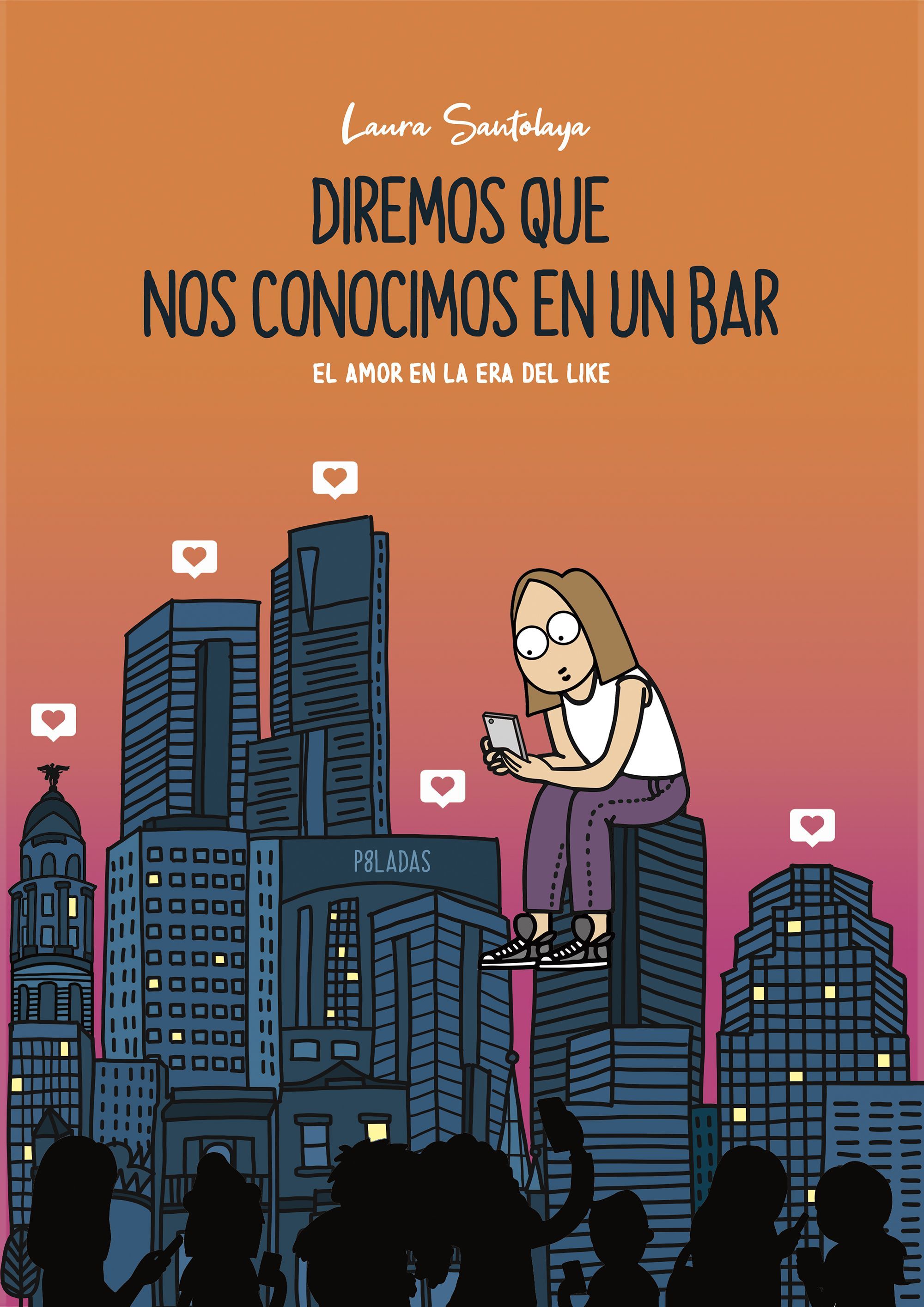 DIREMOS QUE NOS CONOCIMOS EN UN BAR. EL AMOR EN LA ERA DEL LIKE