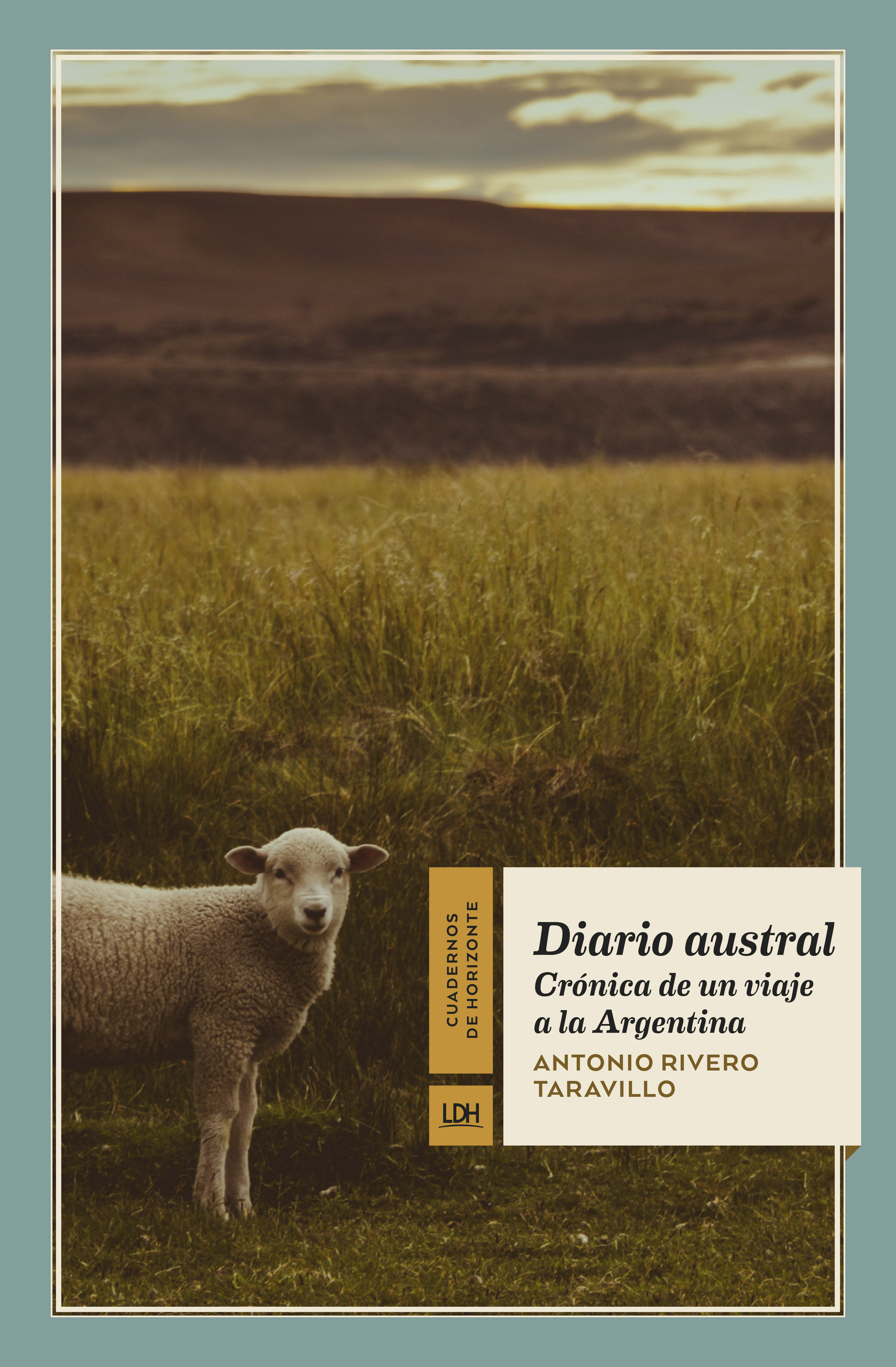 DIARIO AUSTRAL. CRÓNICA DE UN VIAJE A LA ARGENTINA