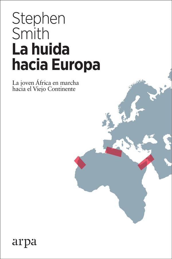 LA HUIDA HACIA EUROPA. LA JOVEN ÁFRICA EN MARCHA HACIA EL VIEJO CONTINENTE