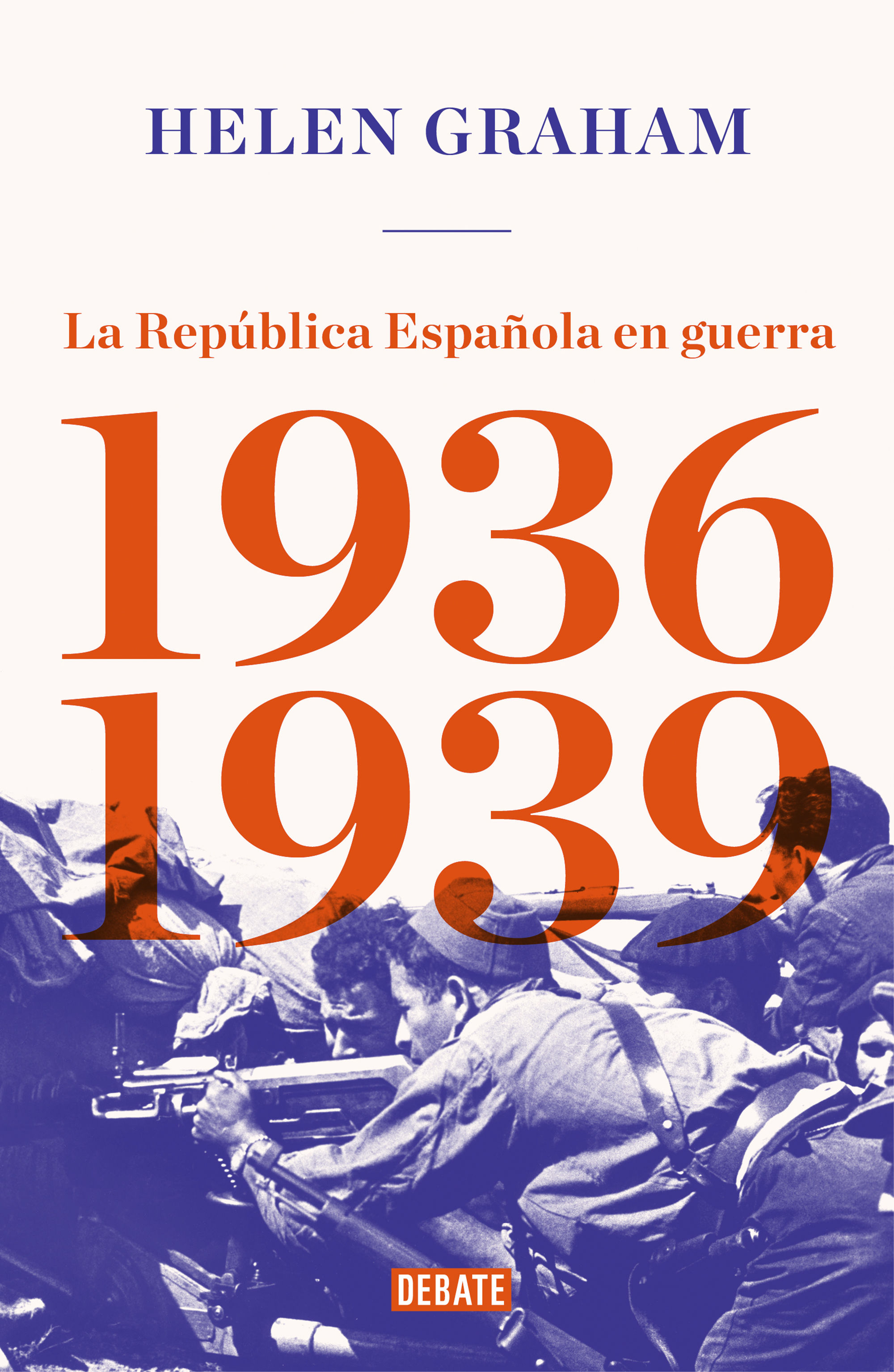 LA REPÚBLICA ESPAÑOLA EN GUERRA (1936-1939). 