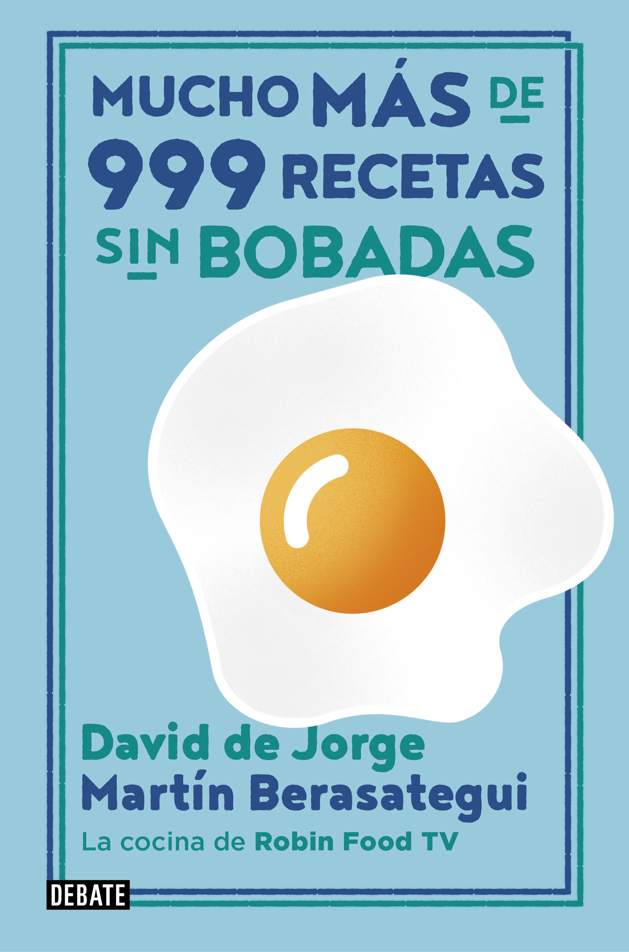 MUCHO MÁS DE 999 RECETAS SIN BOBADAS. 