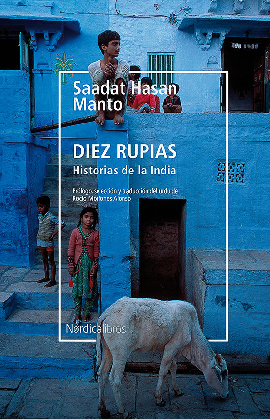 DIEZ RUPIAS. HISTORIAS DE LA INDIA. 