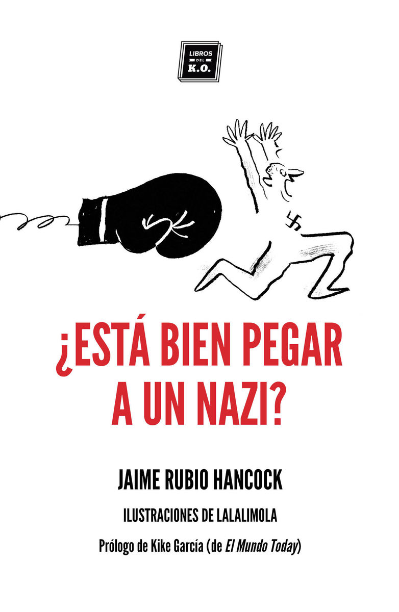 ¿ESTÁ BIEN PEGAR A UN NAZI?. DILEMAS ÉTICOS COTIDIANOS EN TIEMPOS DE REDES SOCIALES Y POPULISMOS