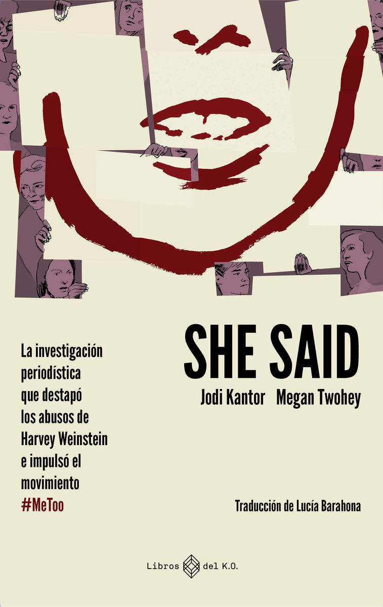 SHE SAID. LA INVESTIGACIÓN PERIODÍSTICA QUE DESVELÓ LOS ABUSOS DE HARV