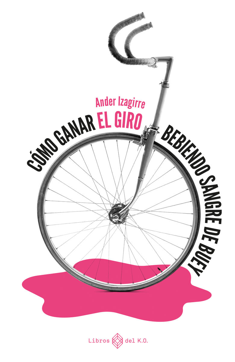 CÓMO GANAR EL GIRO BEBIENDO SANGRE DE BUEY. 