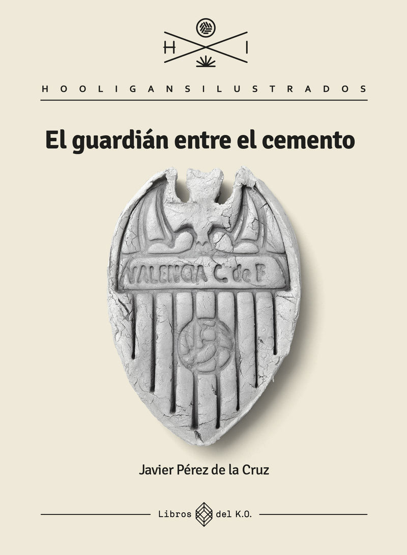 EL GUARDIÁN ENTRE EL CEMENTO. 