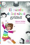 EL CUENTO DE LOS NIÑOS GRISES. 