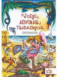 EL JUEGO DE ADIVINAR Y TRABALENGUAR. 