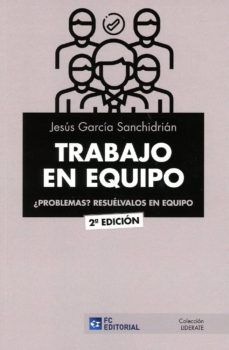 TRABAJO EN EQUIPO. ¿PROBLEMAS? RESUÉLVALOS EN EQUI.