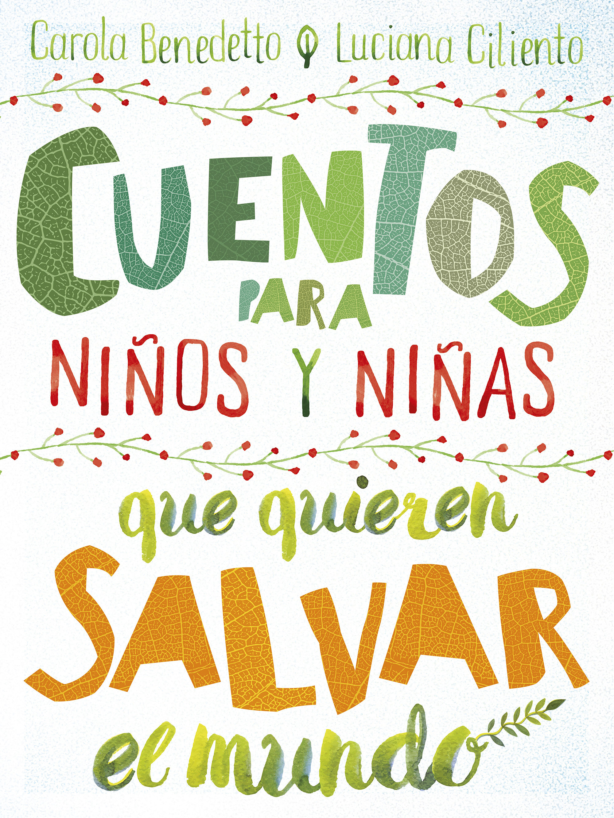 CUENTOS PARA NIÑOS Y NIÑAS QUE QUIEREN SALVAR EL MUNDO.