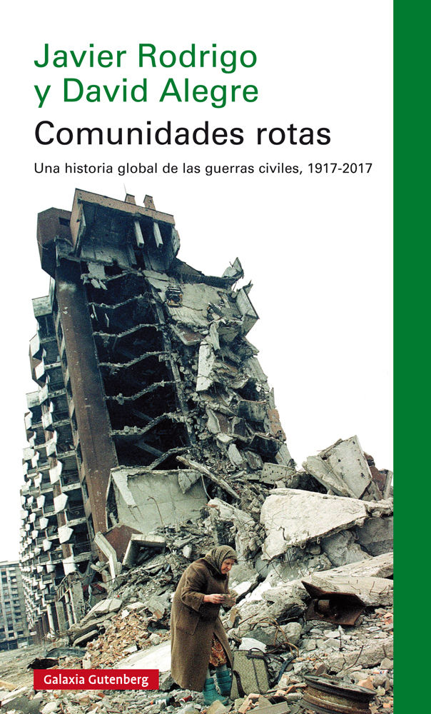 COMUNIDADES ROTAS. UNA HISTORIA GLOBAL DE LAS GUERRAS CIVILES, 1917-2017