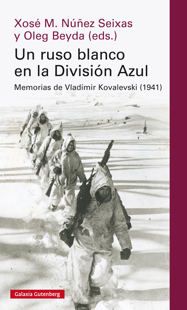 UN RUSO BLANCO EN LA DIVISIÓN AZUL. MEMORIAS DE VLADÍMIR KOVALEVSKI (1941)