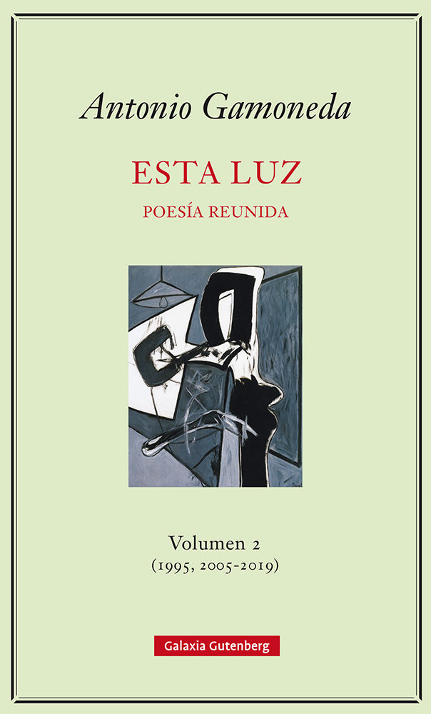ESTA LUZ. VOLUMEN 2 (1995, 2005-2019). POESÍA REUNIDA