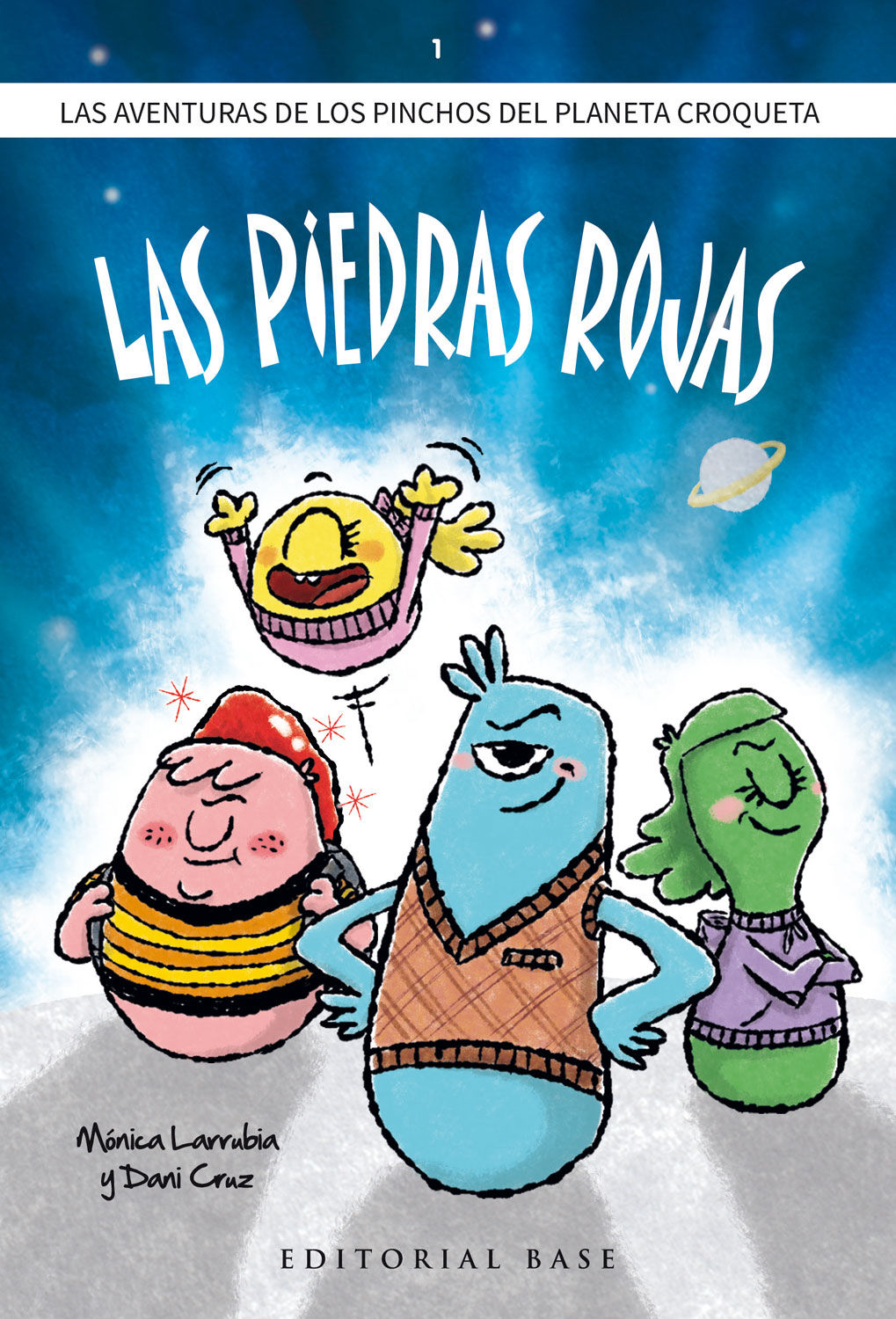 LOS PINCHOS DEL PLANETA CROQUETA. 1. LAS PIEDRAS ROJAS.