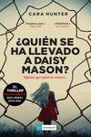 ¿QUIÉN SE HA LLEVADO A DAISY MASON?. 