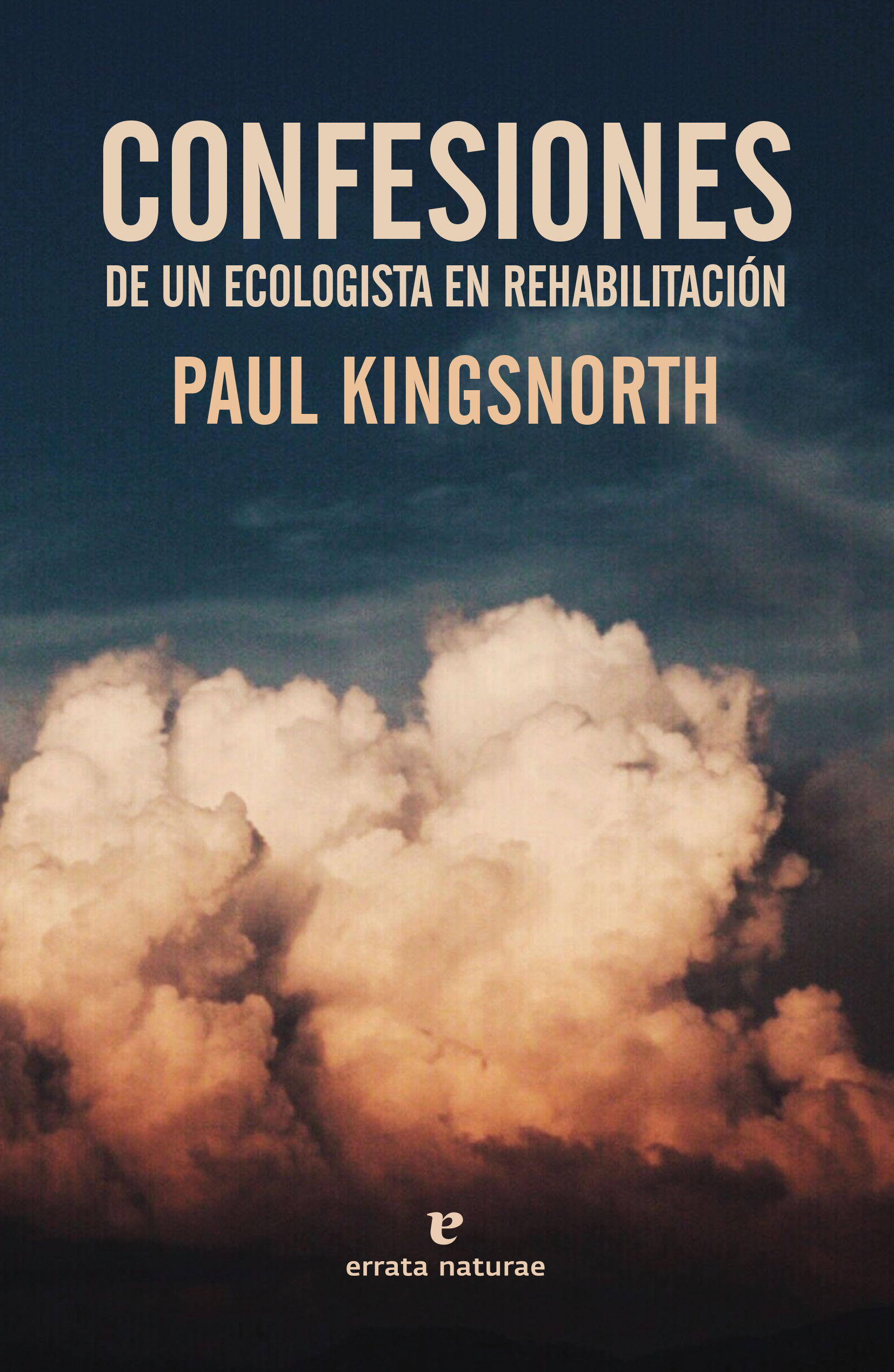 CONFESIONES DE UN ECOLOGISTA EN REHABILITACIÓN. 