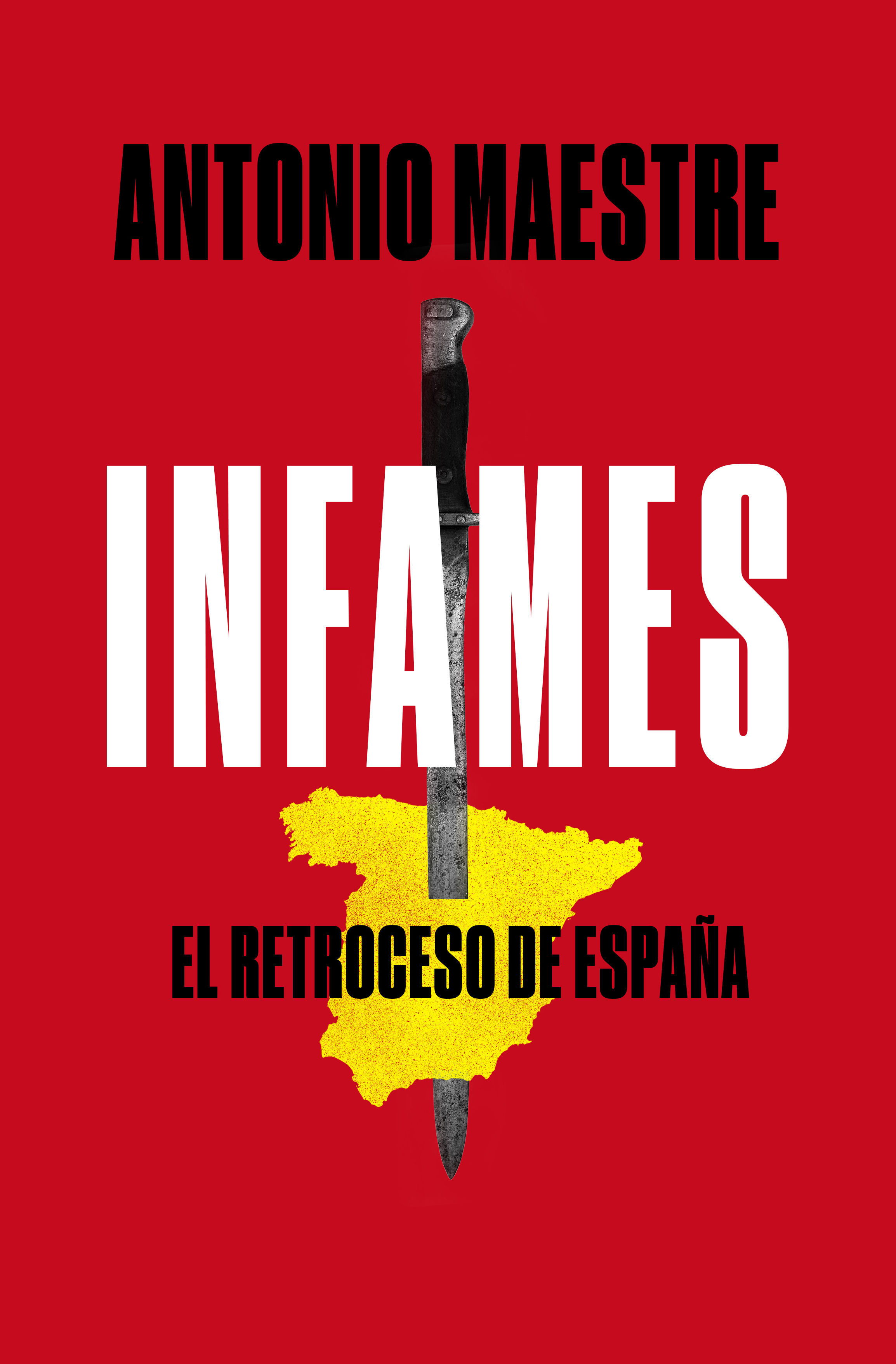 INFAMES. EL RETROCESO DE ESPAÑA