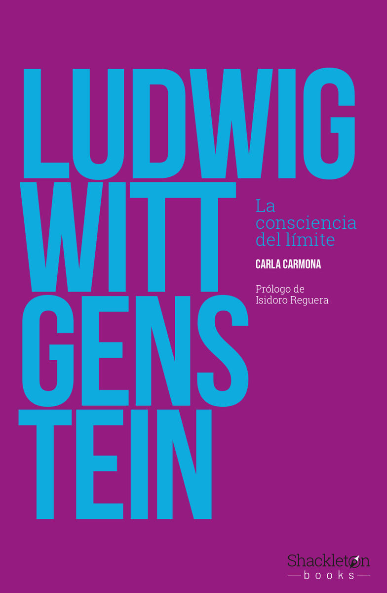 LUDWIG WITTGENSTEIN. LA CONSCIENCIA DEL LÍMITE