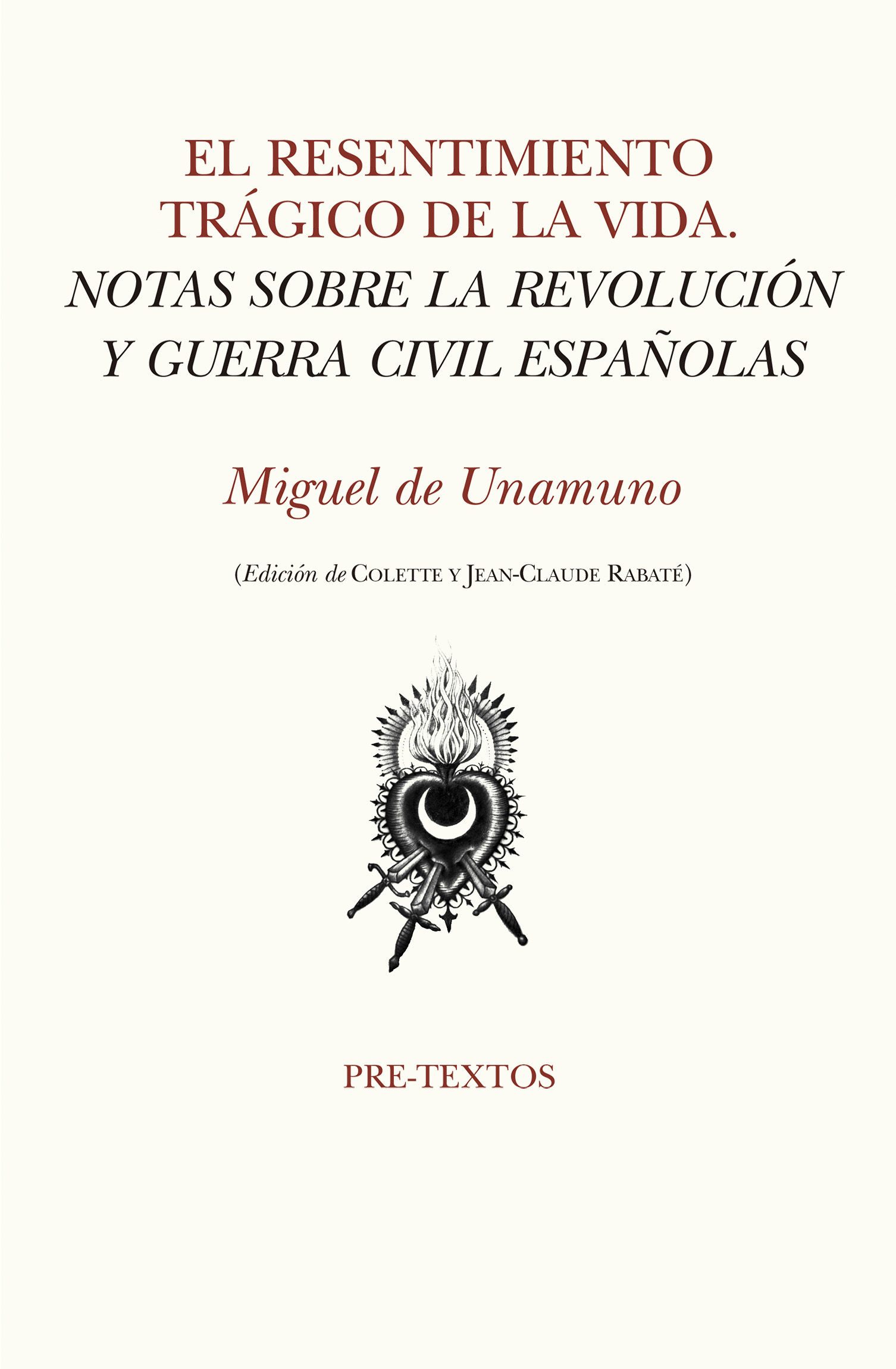 EL RESENTIMIENTO TRÁGICO DE LA VIDA. NOTAS SOBRE LA REVOLUCIÓN Y GUERRA CIVIL ESPAÑOLAS