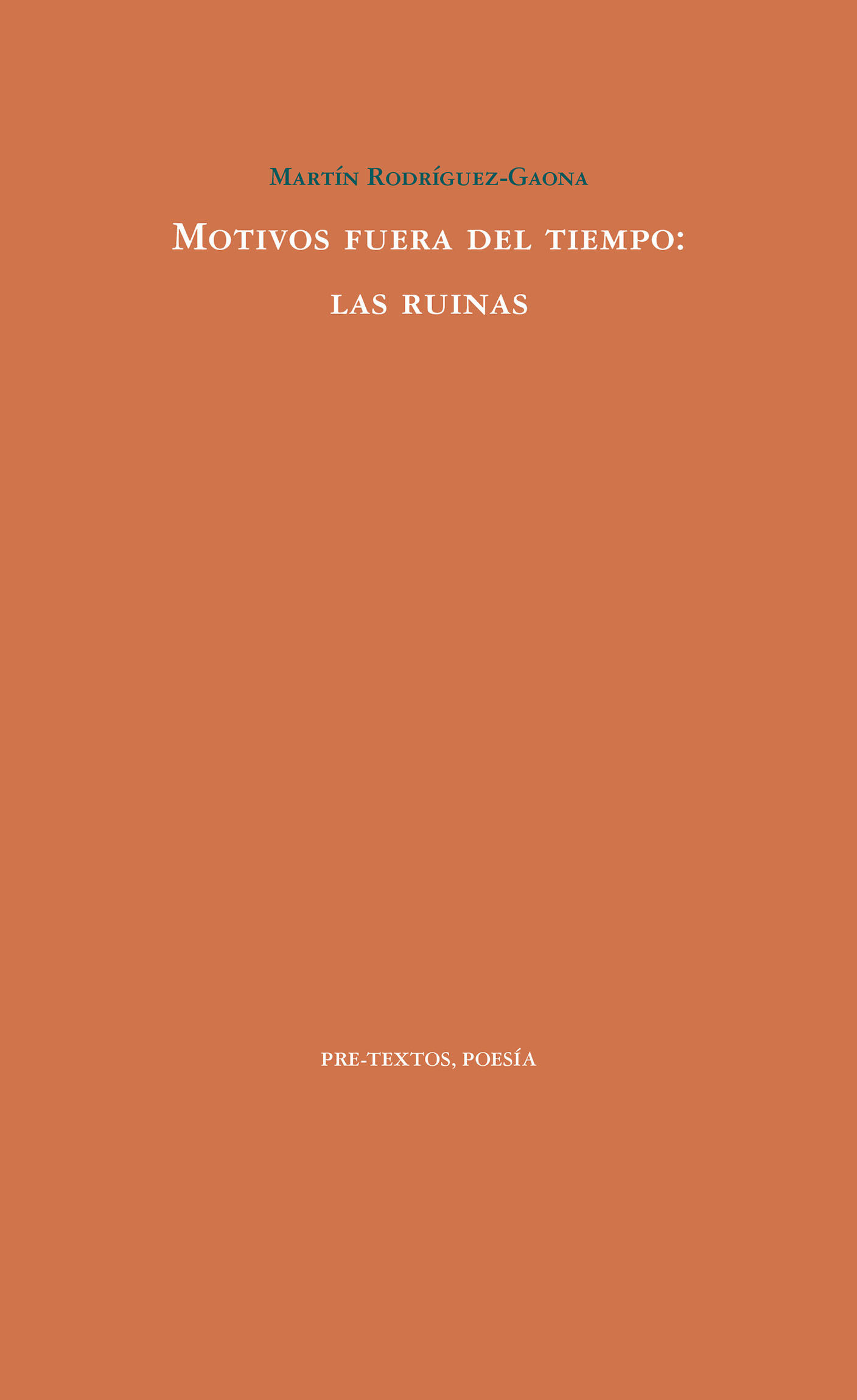 MOTIVOS FUERA DEL TIEMPO: LAS RUINAS
