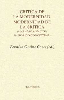 CRÍTICA DE LA MODERNIDAD. MODERNIDAD DE LA CRÍTICA