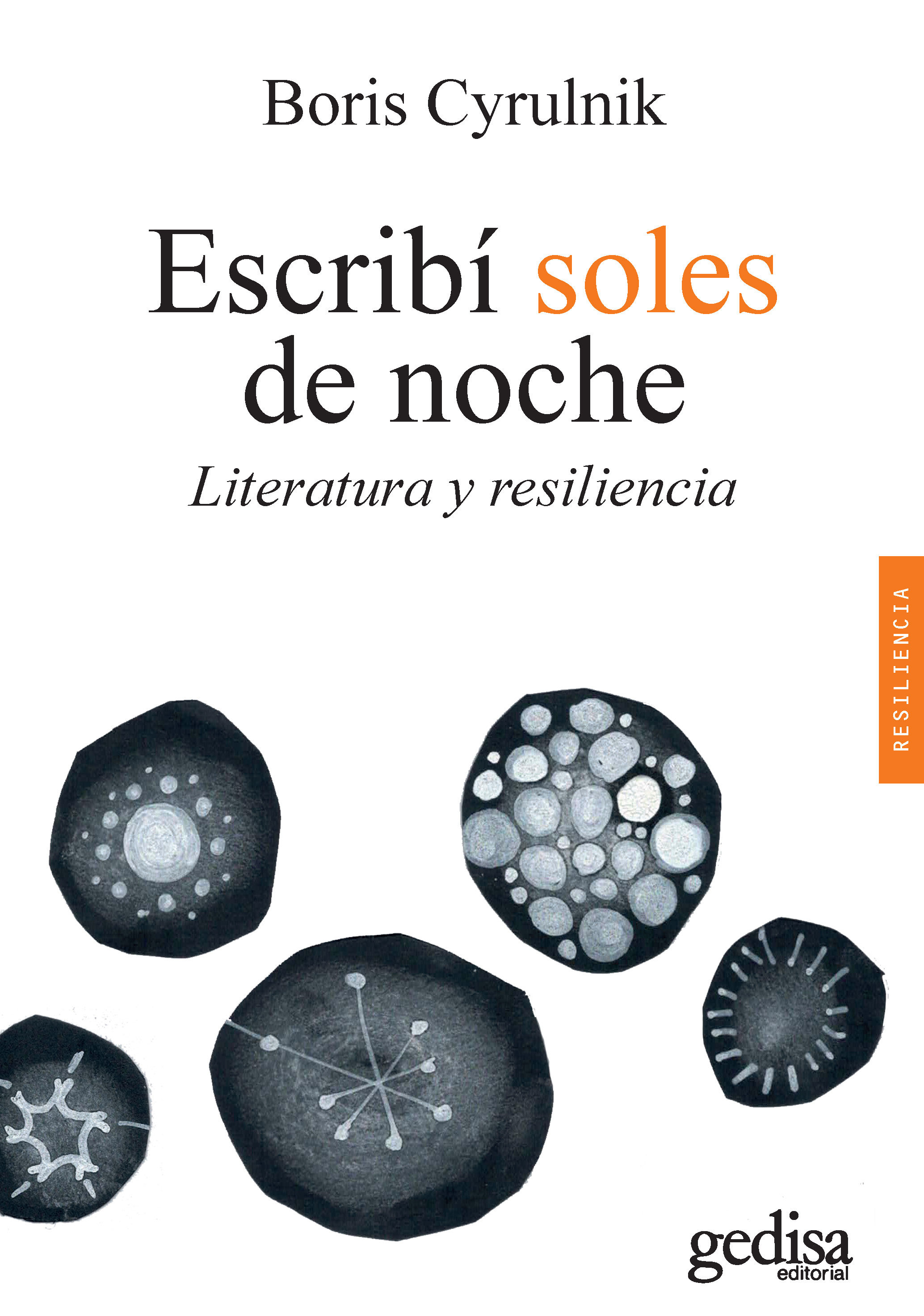 ESCRIBÍ SOLES DE NOCHE. LITERATURA Y RESILIENCIA