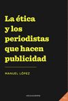 LA ÉTICA Y LOS PERIODISTAS QUE HACEN PUBLICIDAD.