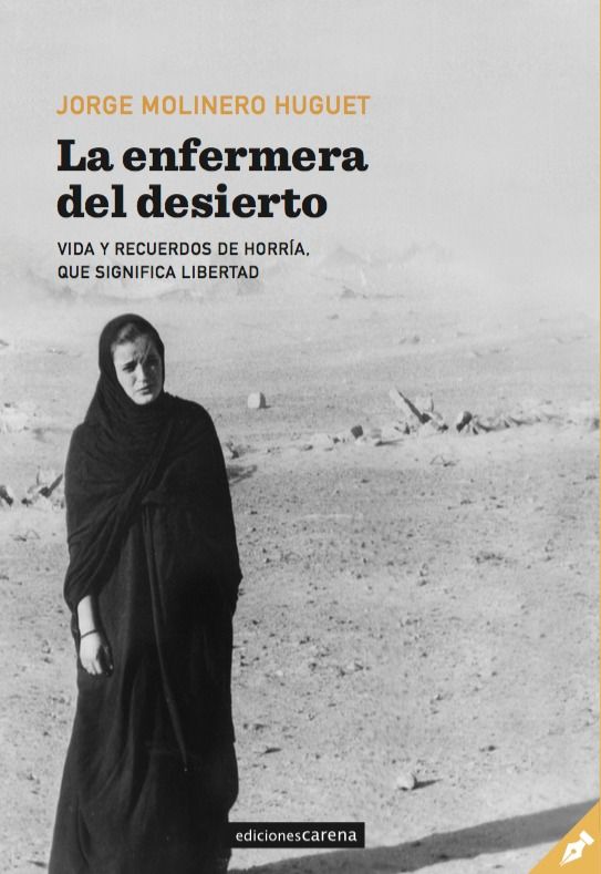 LA ENFERMERA DEL DESIERTO. VIDA Y RECUERDOS DE HORRÍA, QUE SIGNIFICA LIBERTAD