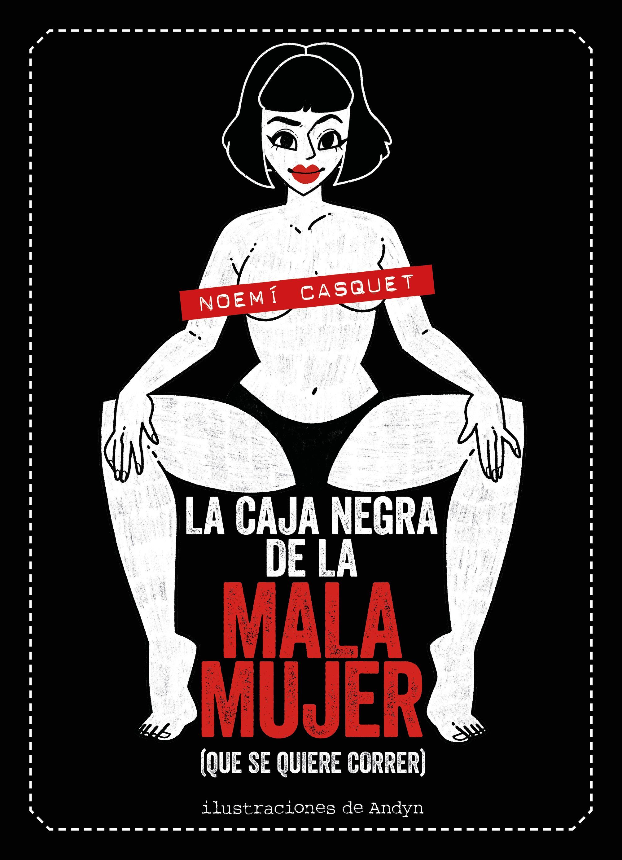 LA CAJA NEGRA DE LA MALA MUJER. (QUE SE QUIERE CORRER)