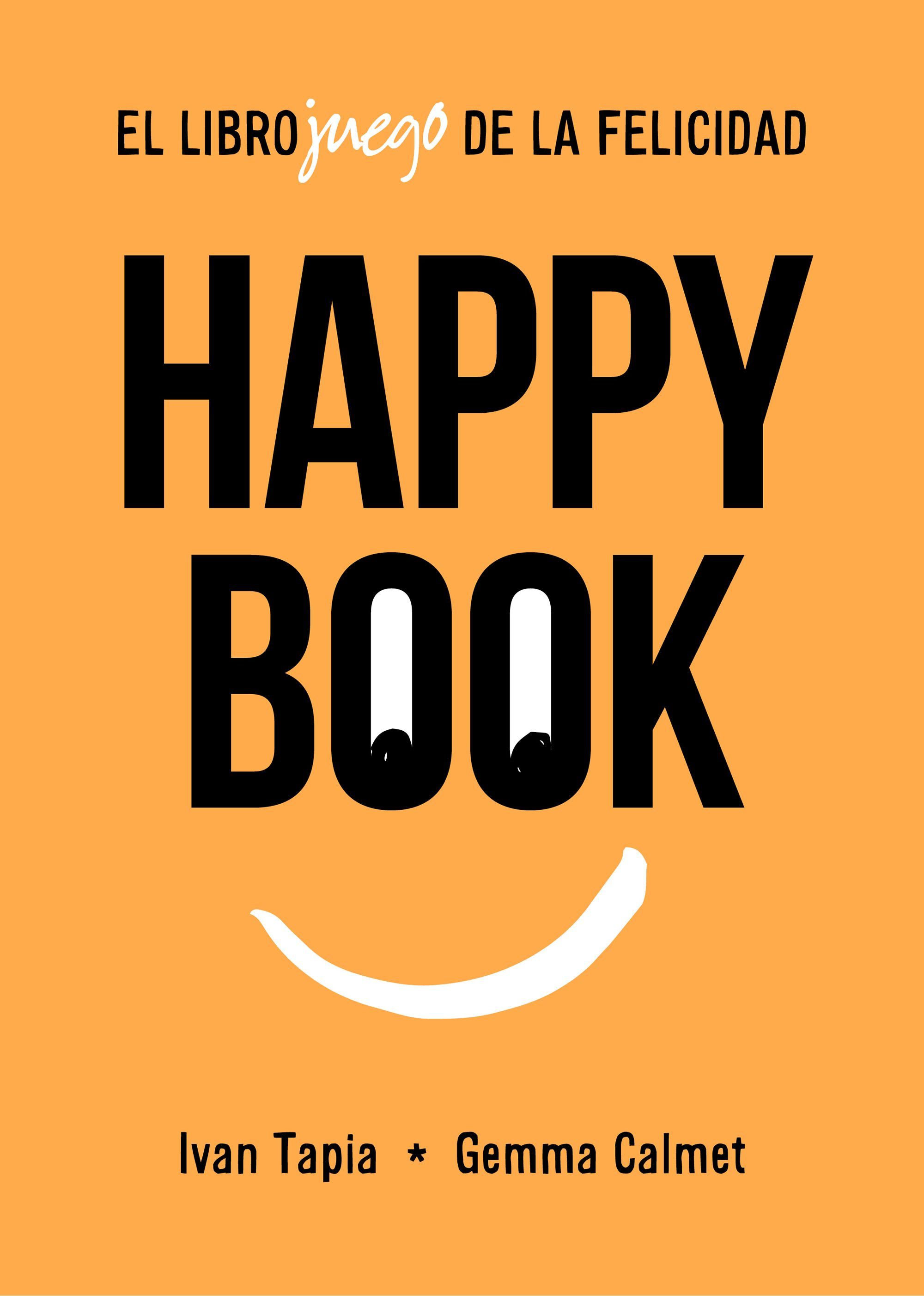 HAPPY BOOK. EL LIBROJUEGO DE LA FELICIDAD