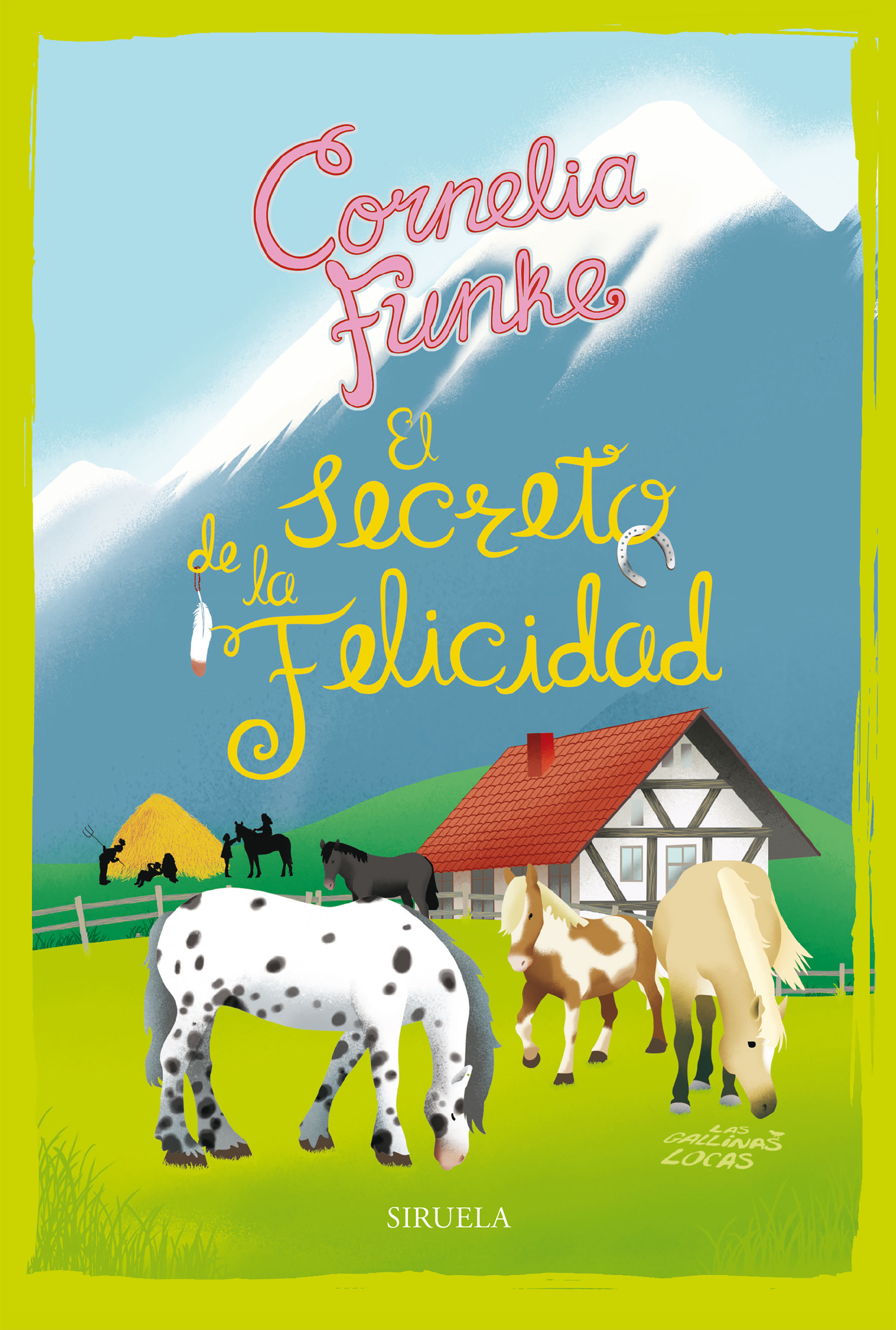 EL SECRETO DE LA FELICIDAD. LAS GALLINAS LOCAS 4. LAS GALLINAS LOCAS 4