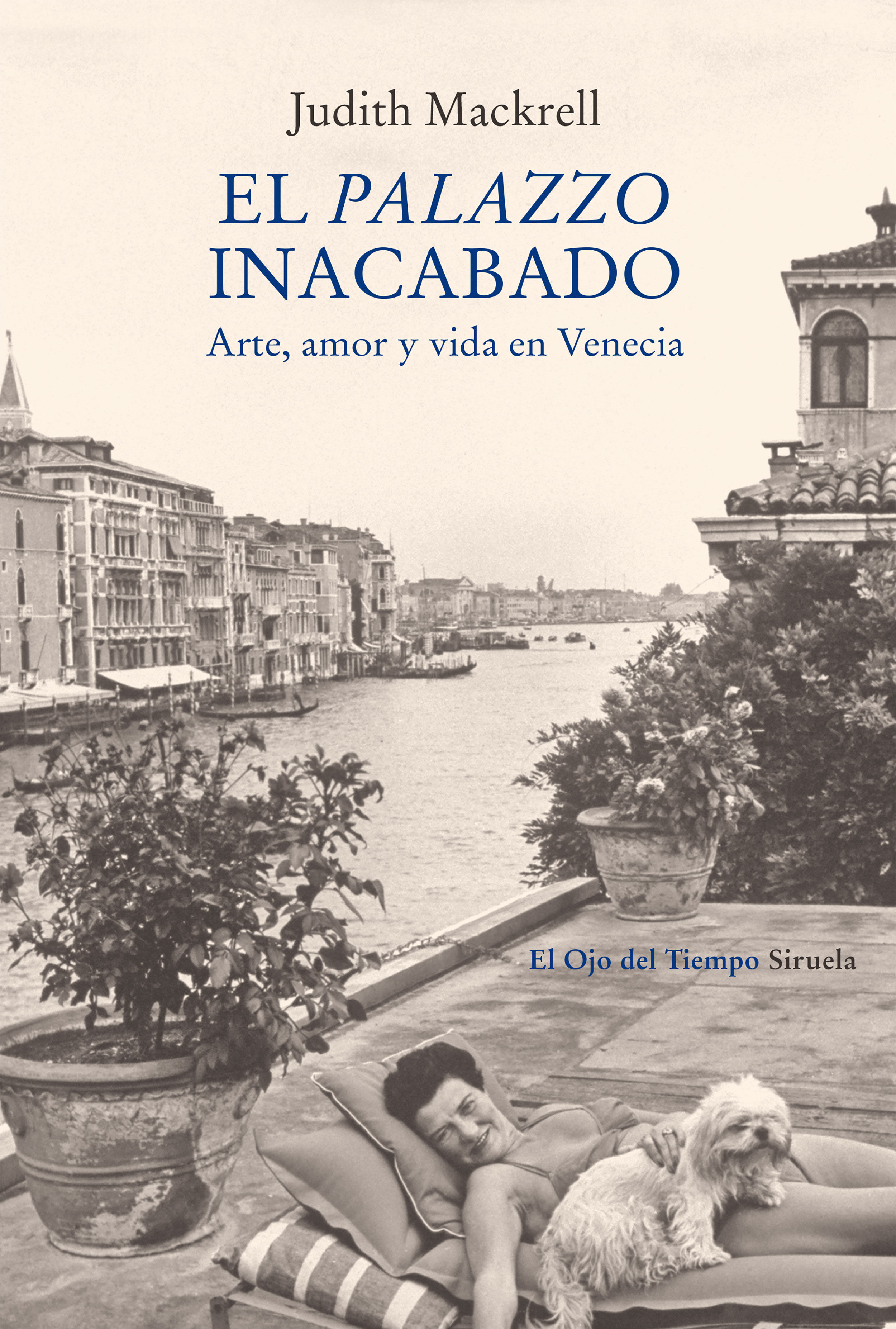 EL PALAZZO INACABADO. ARTE, AMOR Y VIDA EN VENECIA