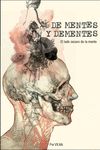 DE MENTES Y DEMENTES. EL LADO OSCURO DE LA MENTE