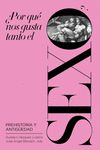 ¿POR QUÉ NOS GUSTA TANTO EL SEXO?. PREHISTORIA Y ANTIGÜEDAD