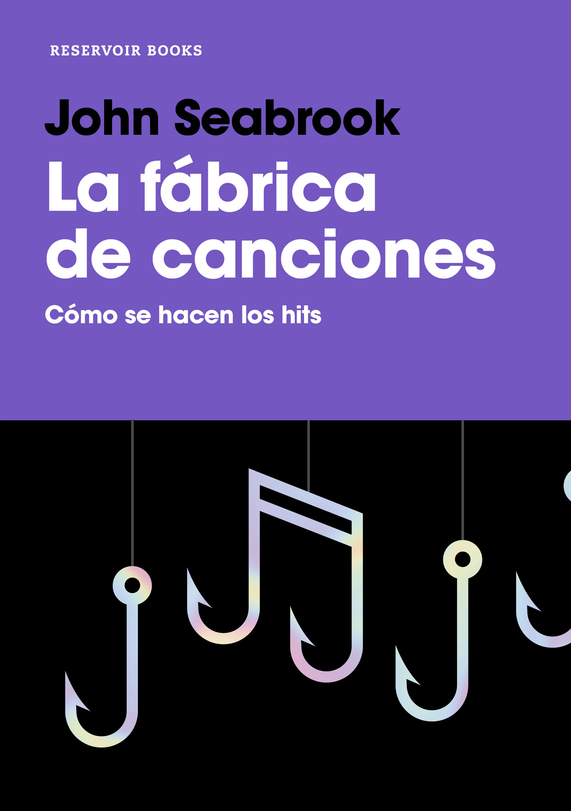 LA FÁBRICA DE CANCIONES. CÓMO SE HACEN LOS HITS