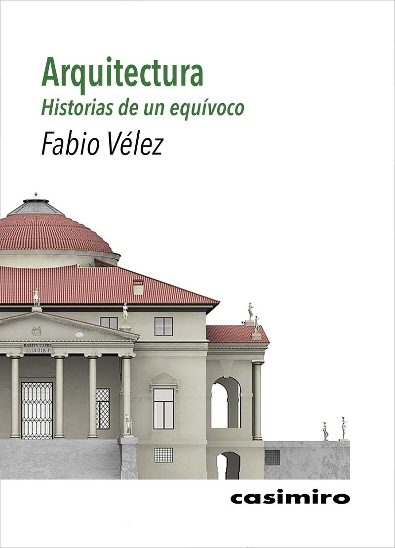 ARQUITECTURA: HISTORIAS DE UN EQUÍVOCO