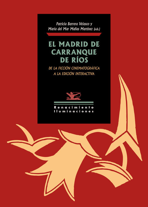 EL MADRID DE CARRANQUE DE RÍOS. DE LA FICCIÓN CINEMATOGRÁFICA A LA EDICIÓN INTERACTIVA