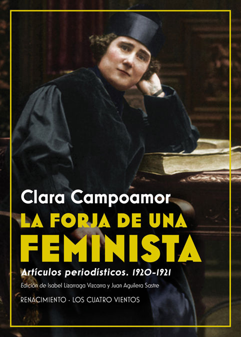 LA FORJA DE UNA FEMINISTA. ARTÍCULOS PERIODÍSTICOS. 1920-1921