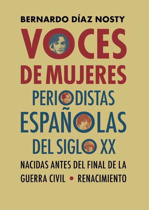 VOCES DE MUJERES. PERIODISTAS ESPAÑOLAS DEL SIGLO XX NACIDAS ANTES DEL FINAL DE LA GUERRA CIVIL