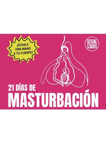 21 DÍAS DE MASTURBACIÓN. EDICIÓN VULVA