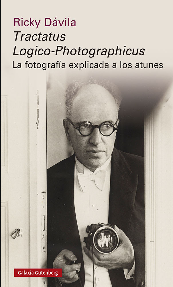 TRACTATUS LOGICO-PHOTOGRAPHICUS. LA FOTOGRAFÍA EXPLICADA A LOS ATUNES