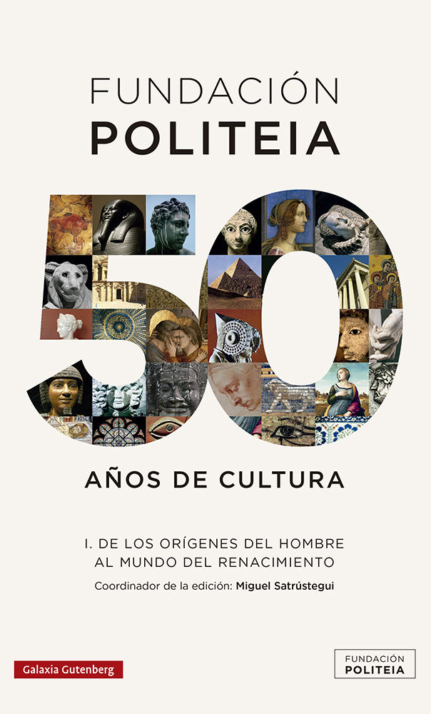 POLITEIA. 50 AÑOS DE CULTURA (1969-2019)- I. DE LOS ORÍGENES DEL HOMBRE AL MUNDO DEL RENACIMIENTO
