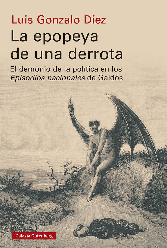 LA EPOPEYA DE UNA DERROTA. EL DEMONIO DE LA POLÍTICA EN LOS EPISODIOS NACIONALES DE GALDÓS