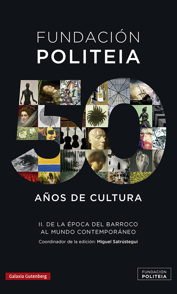 POLITEIA- 50 AÑOS DE CULTURA (1969-2019)- II. DE LA ÉPOCA DEL BARROCO AL MUNDO CONTEMPORÁNEO