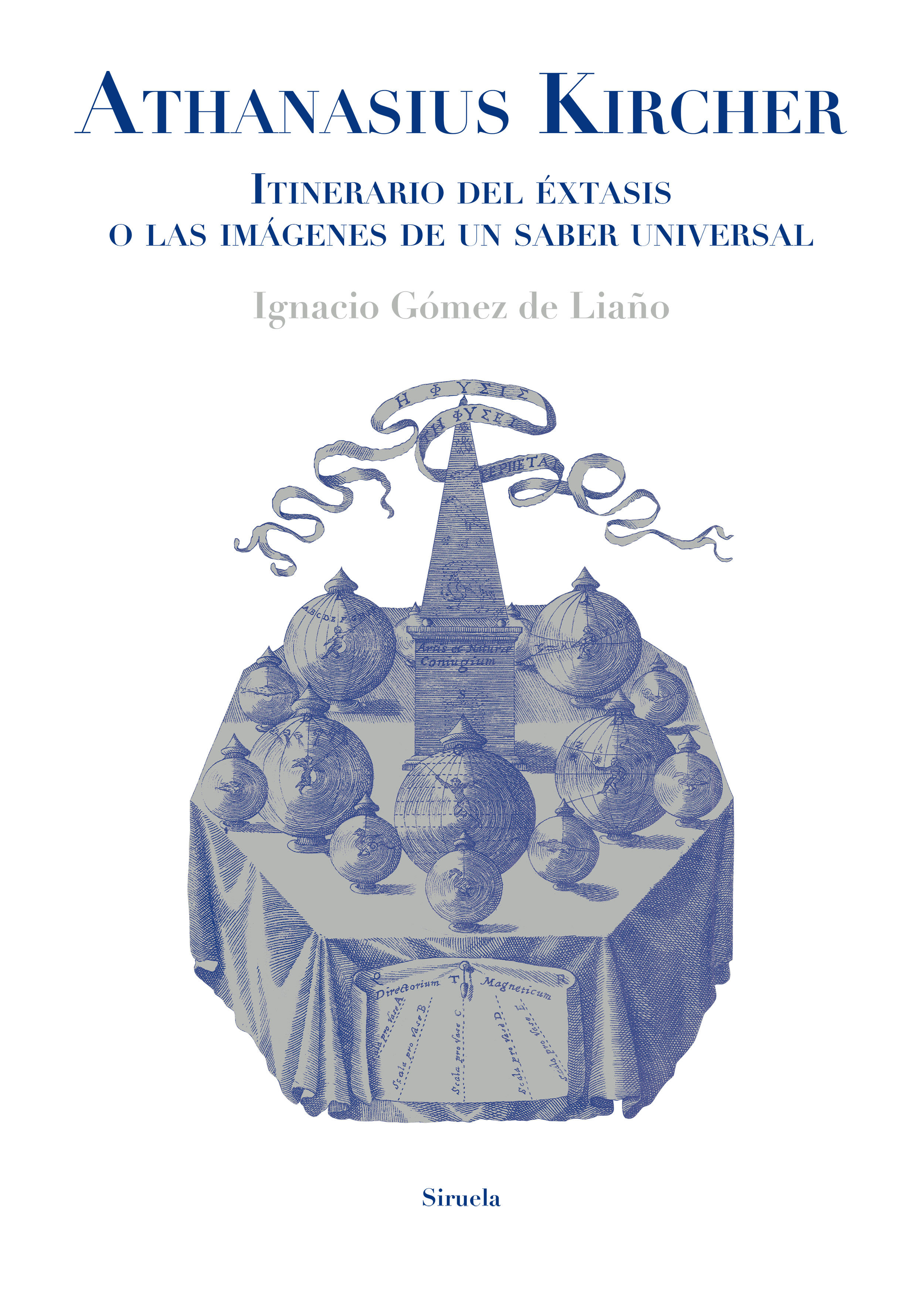 ATHANASIUS KIRCHER. ITINERARIO DEL ÉXTASIS O LAS IMÁGENES DE UN SABER UNIVERSAL. 