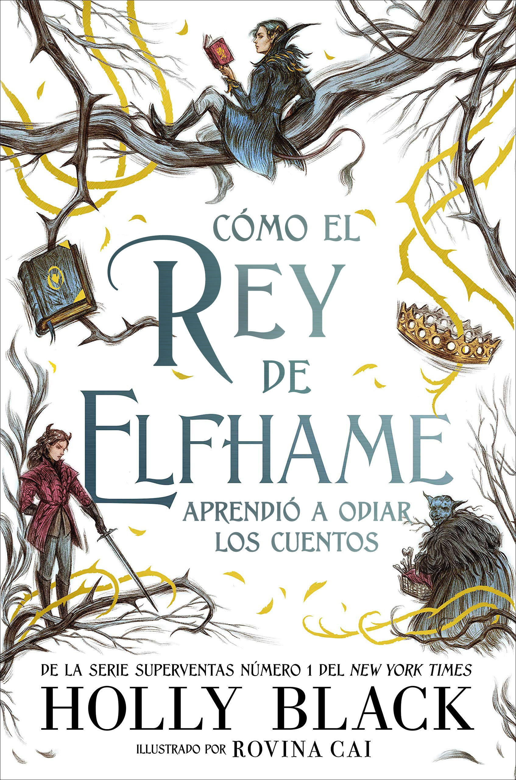 CÓMO EL REY DE ELFHAME APRENDIÓ A ODIAR LOS CUENTOS. 