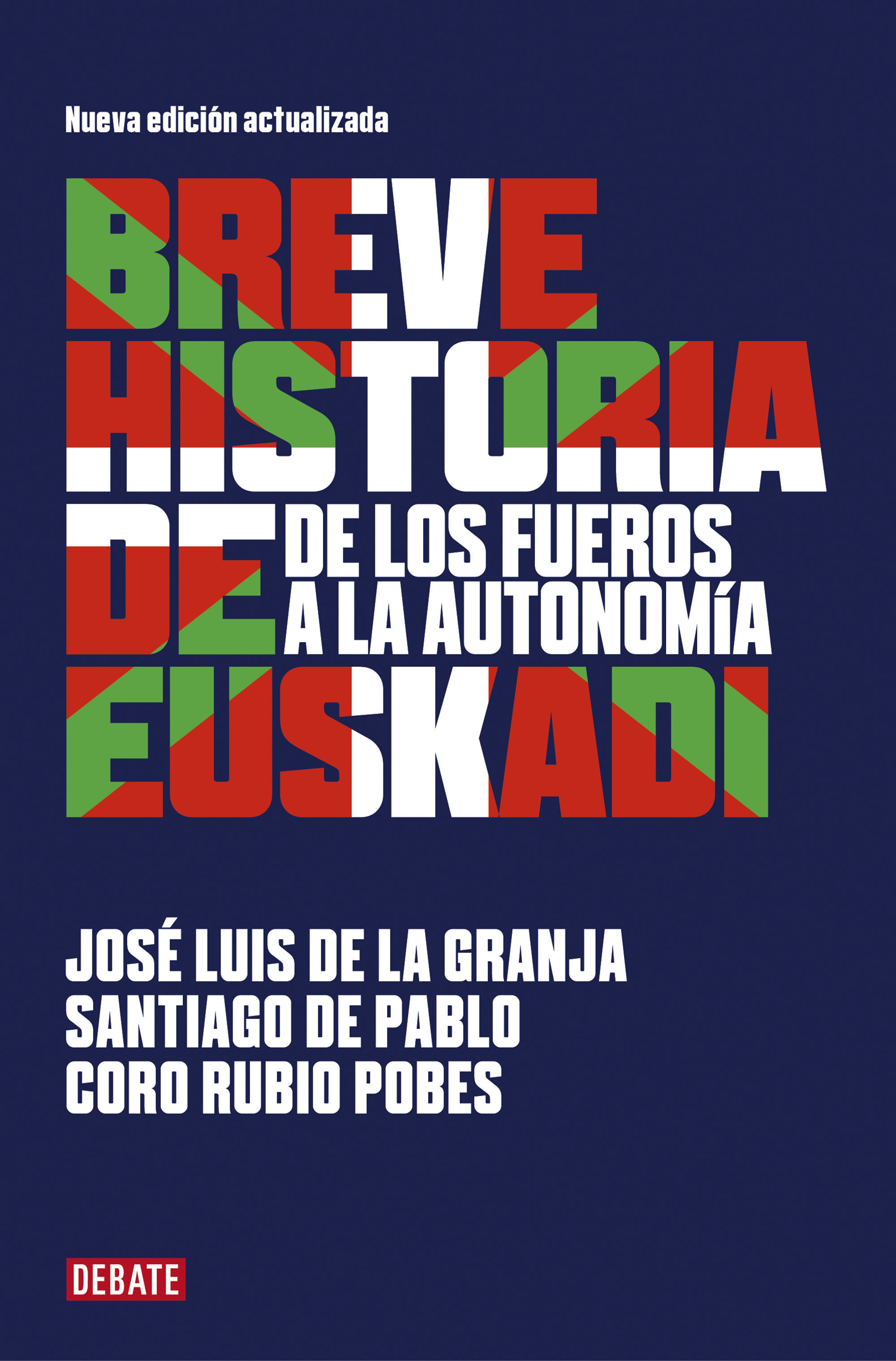 BREVE HISTORIA DE EUSKADI. DE LOS FUEROS A NUESTROS DÍAS